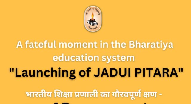 A fateful moment in Bharatiya education system - "Launching of JADUI PITARA"
